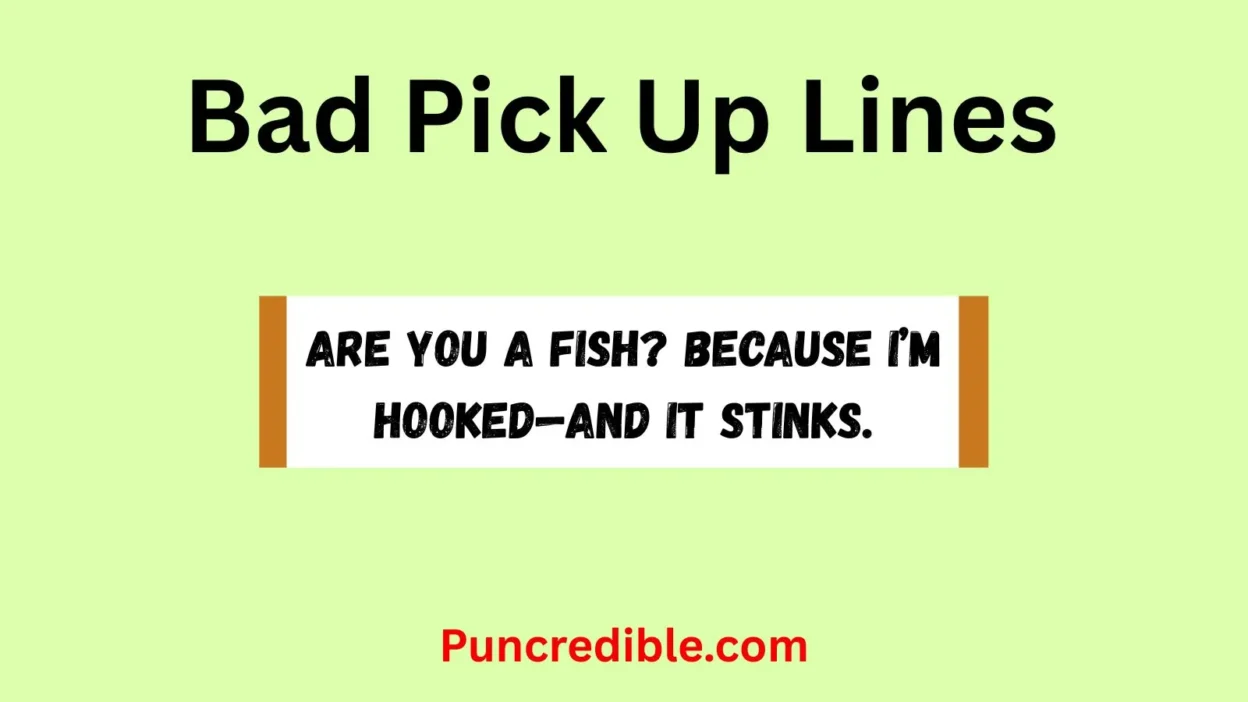 Bad Pick Up Lines