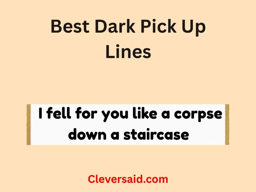Best Dark Pick Up Lines