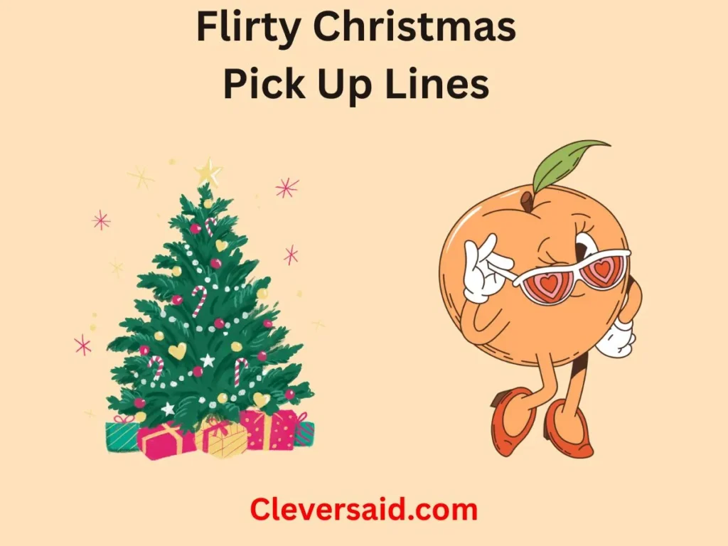 Flirty Christmas Pick Up Lines