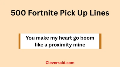 Fortnite Pick Up Lines