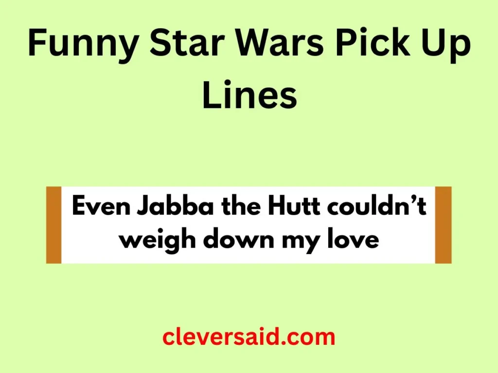 Funny Star Wars Pick Up Lines