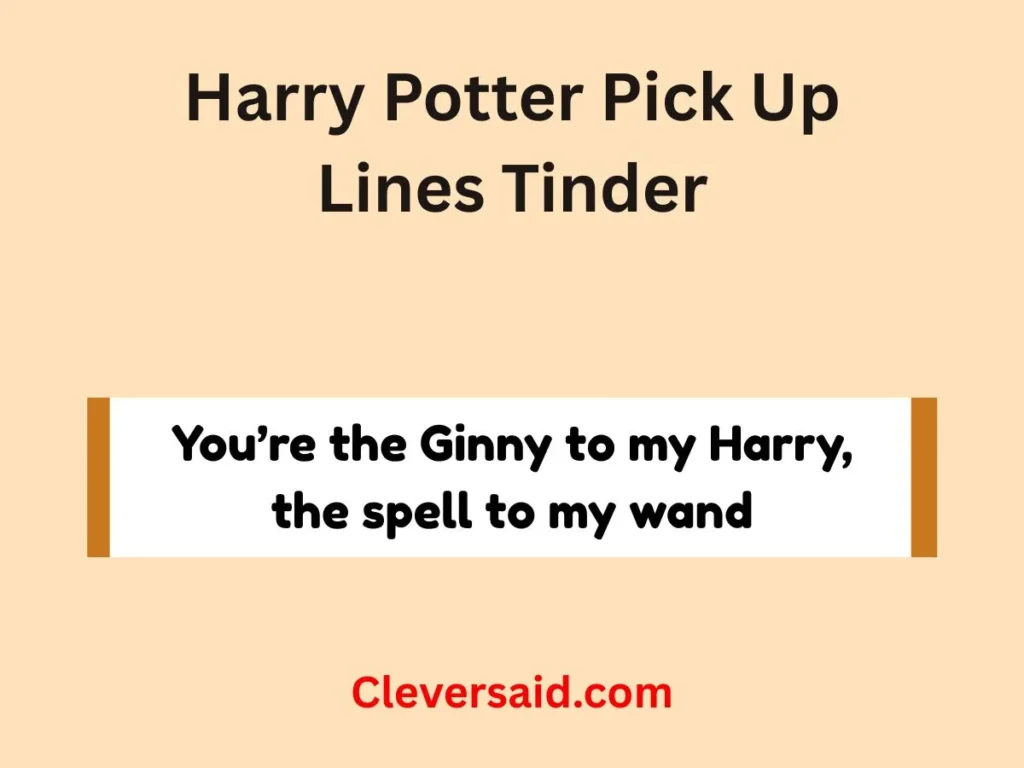 Harry Potter Pick Up Lines Tinder