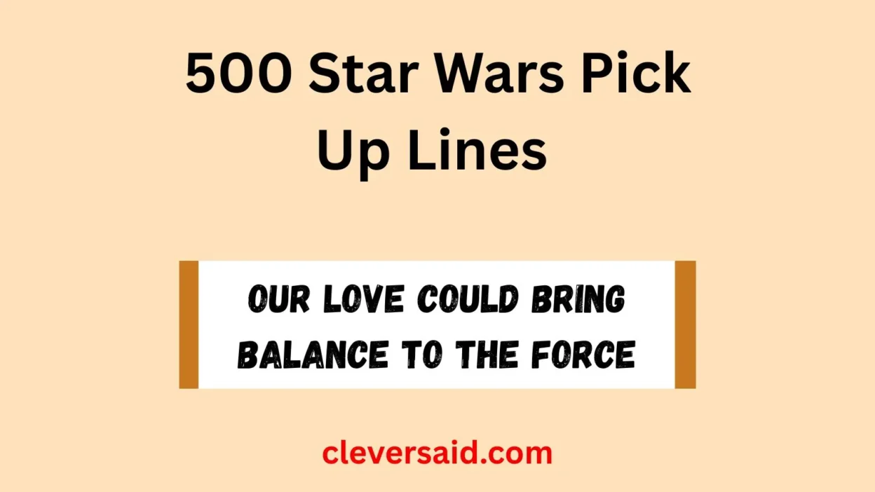 Star Wars Pick Up Lines