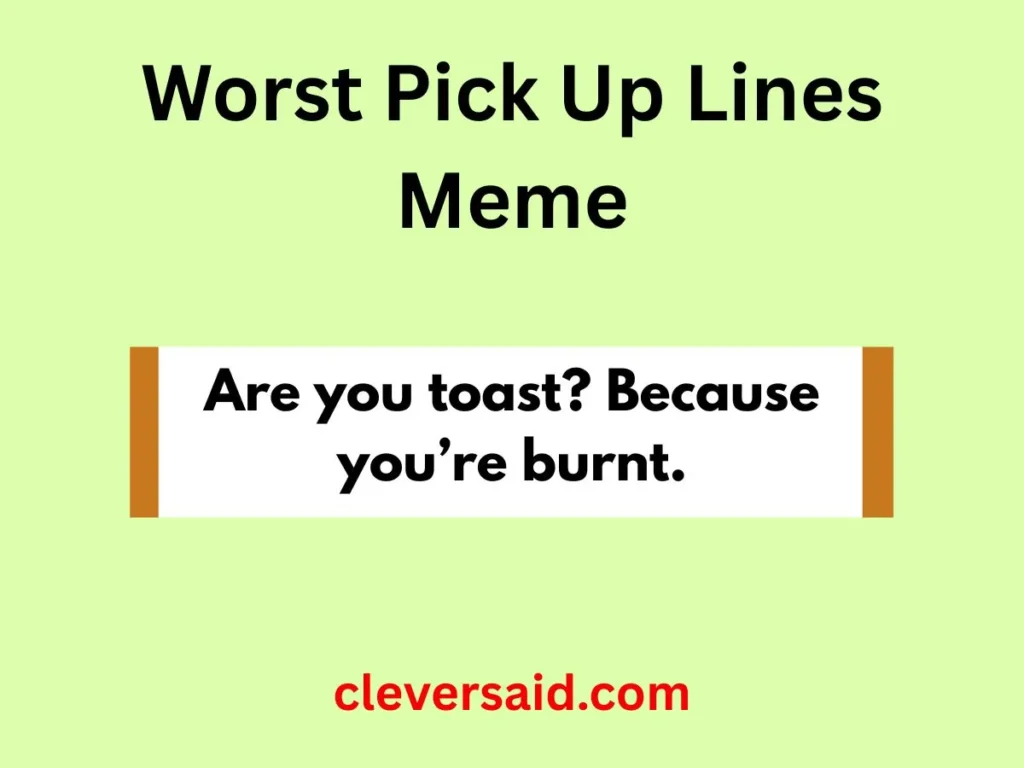 Worst Pick Up Lines Meme